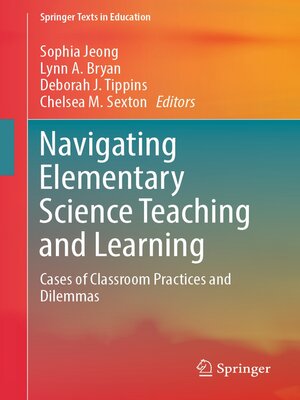 cover image of Navigating Elementary Science Teaching and Learning